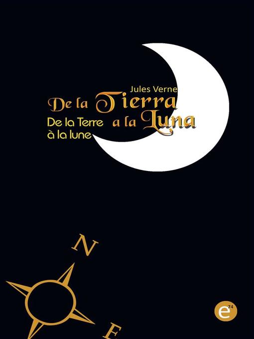 Title details for De la Tierra a la luna/De la Terre à la lune by Jules Verne - Available